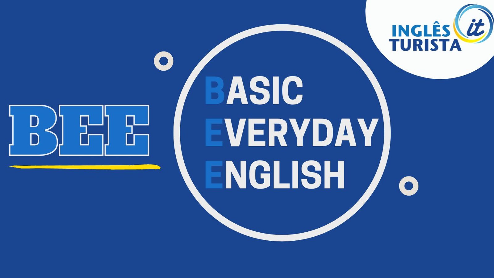 BEE – BASIC EVERYDAY ENGLISH